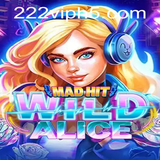 MadHitWildAlice: Descubra o Mundo de Aventuras com a Chave Misteriosa 222vip